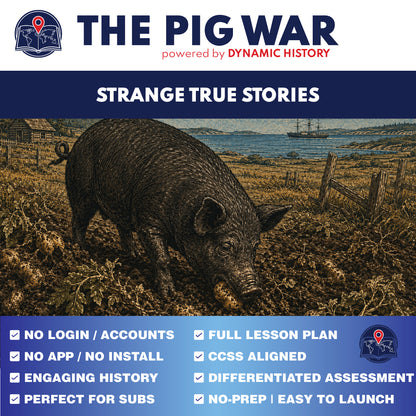 The Pig War | Dynamic History Module | Grades 9-12
