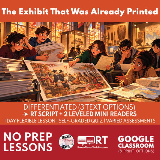 The Exhibit That Was Already Printed | Free Thanksgiving Reader’s Theater (Grades 9–12)