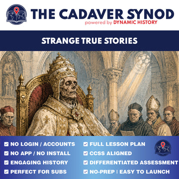 The Cadaver Synod | Dynamic History Module | Grades 9-12