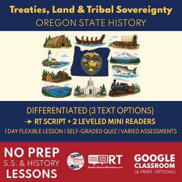 Oregon State History | Treaties, Reservations & Tribal Sovereignty RT Script and Mini Readers | Grades 3-5