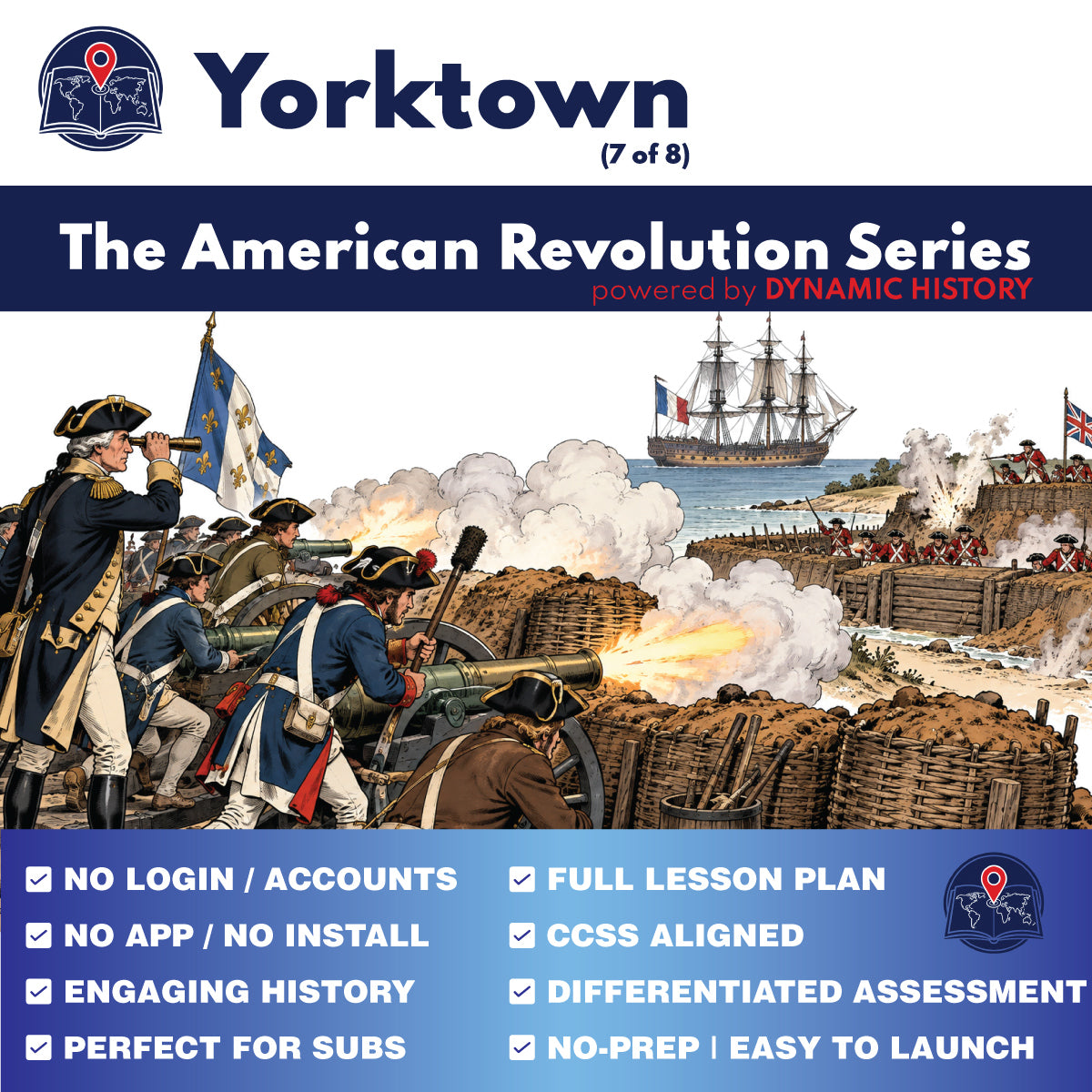 Yorktown | Dynamic History Interactive U.S. History | Grades 6–8