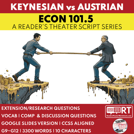 Keynesian vs. Austrian Economics Reader's Theater Script | ECON 101.5 Series - ["Econ 101.5","Economics","Grades 9-12"]