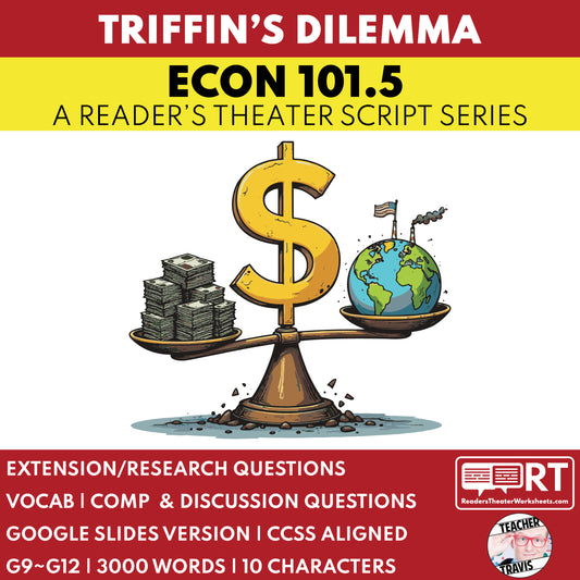 Triffin’s Dilemma Reader's Theater Script | ECON 101.5 Series - ["Econ 101.5","Economics","Grades 9-12"]