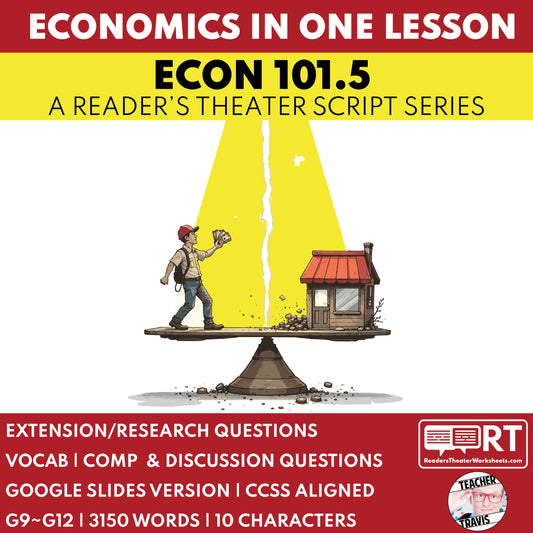 Economics in One Lesson (Hazlitt) Reader's Theater Script | High School Econ 101.5 - ["Econ 101.5","Economics","Grades 9-12"]