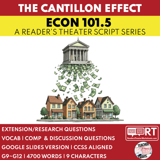 The Cantillon Effect Reader's Theater Script | ECON 101.5 Series - ["Econ 101.5","Economics","Grades 9-12"]