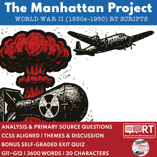 The Manhattan Project & End of WWII Readers Theater Script (Grades 11-12) - ["Grades 9-12","U.S. History - WWII"]