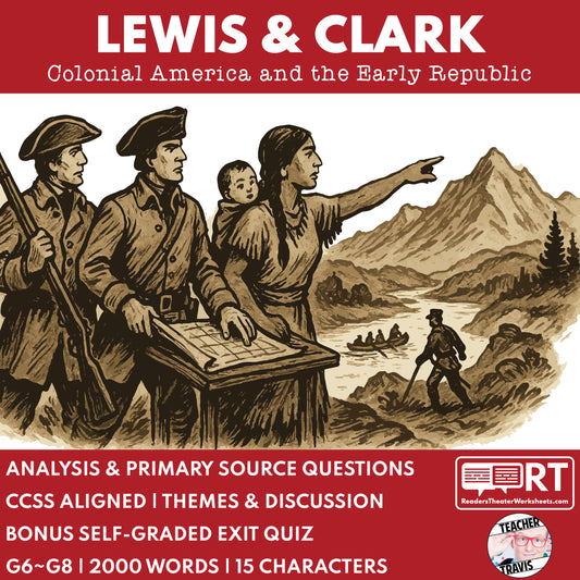 Lewis & Clark Expedition Readers Theater Script | Grades 6-8 - ["Grades 6-8","U.S. History - Colonial America"]