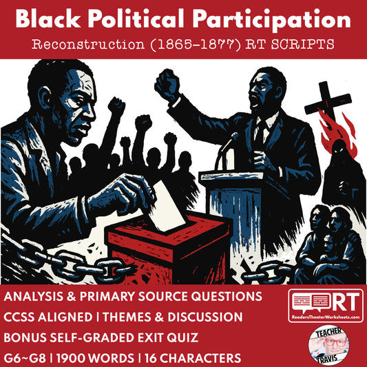 Black Political Participation | Reconstruction Era History Readers Theater Grades 6-8 - ["Grades 6-8","U.S. History \u2013 Reconstruction Era"]