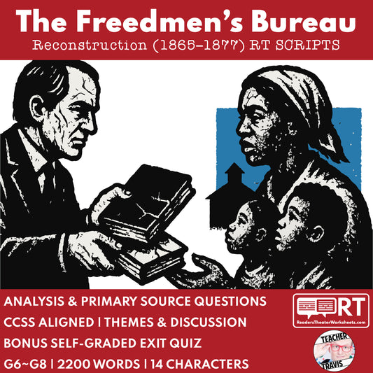 The Freedmen’s Bureau | Reconstruction Era History Readers Theater Grades 6-8 - ["Grades 6-8","U.S. History \u2013 Reconstruction Era"]