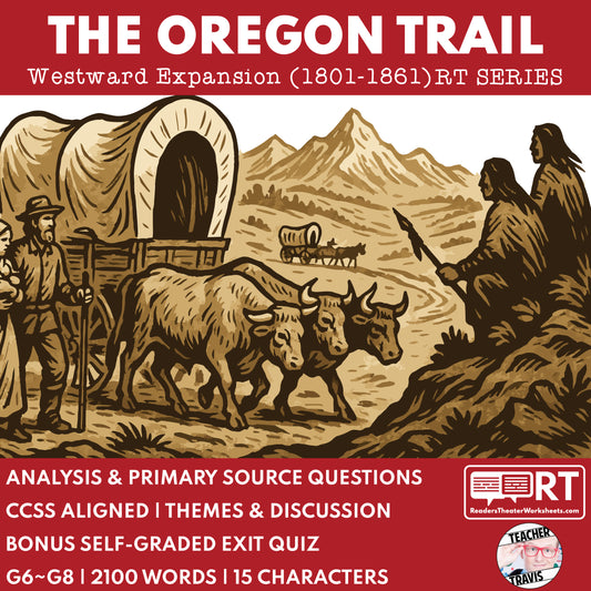 Oregon Trail Readers Theater Script | Grades 6‑8 - ["Grades 6-8","U.S. History - Westward Expansion (1801\u202f\u2013\u202f1861)"]