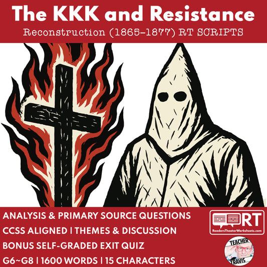 The Ku Klux Klan and Resistance | Reconstruction Era History Readers Theater Grades 6-8 - ["Grades 6-8","U.S. History \u2013 Reconstruction Era"]