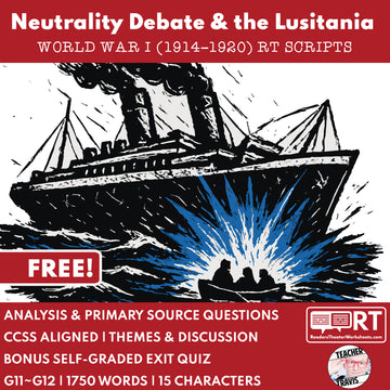 Lusitania & Neutrality Debate – Free Readers Theater Script (Grades 11-12)