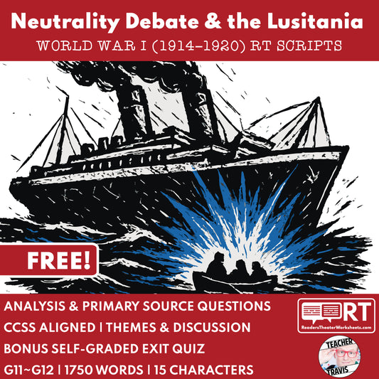 Lusitania & Neutrality Debate – Free Readers Theater Script (Grades 11-12) - ["100% FREE","Grades 9-12","U.S. History - WWI"]