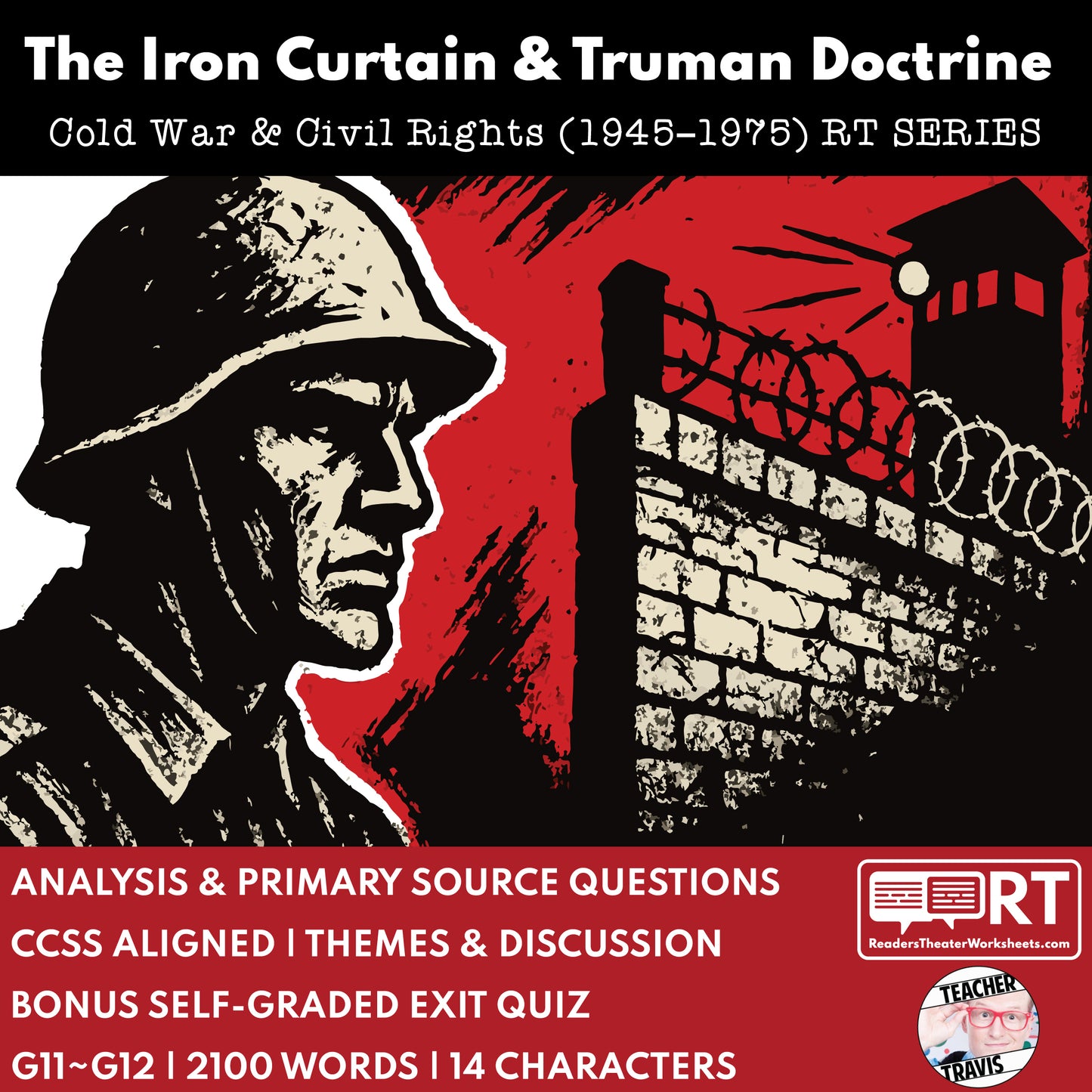 The Iron Curtain & Truman Doctrine (1947) Readers Theater Script (Grades 11-12) - ["Grades 9-12","U.S. History - Cold War & Civil Rights"]