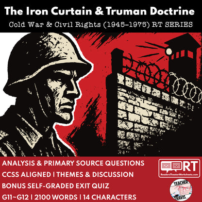 The Iron Curtain & Truman Doctrine (1947) Readers Theater Script (Grades 11-12) - ["Grades 9-12","U.S. History - Cold War & Civil Rights"]