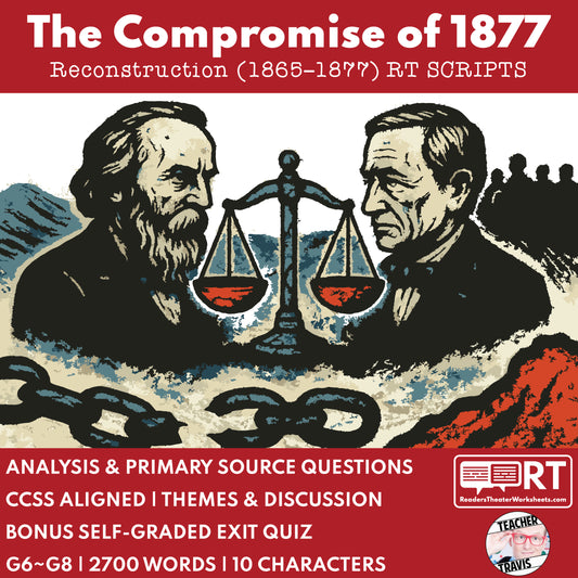 The Compromise of 1877 | Reconstruction Era History Readers Theater Grades 6-8 - ["Grades 6-8","U.S. History \u2013 Reconstruction Era"]