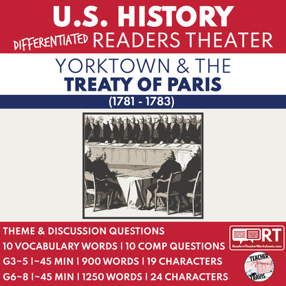 Yorktown and the Treaty of Paris | U.S. History Readers Theater Script - ["Differentiated","Grades 3-5","Grades 6-8","U.S. History - Revolutionary War"]