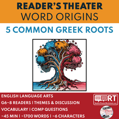 5 Common Greek Roots | Reader’s Theater Script | Word Origins - ["Grades 6-8","Grades 9-12","Word Origins"]