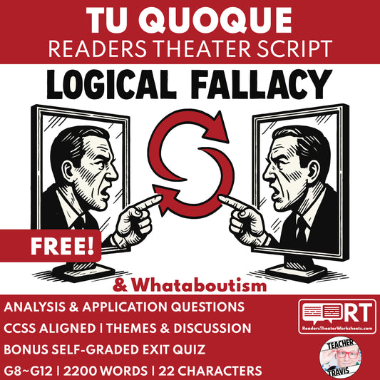 Tu Quoque & Whataboutism Free Readers Theater Script for Grades 8–12 Fallacy Series - ["100% FREE","Grades 6-8","Grades 9-12","Logical Fallacy"]