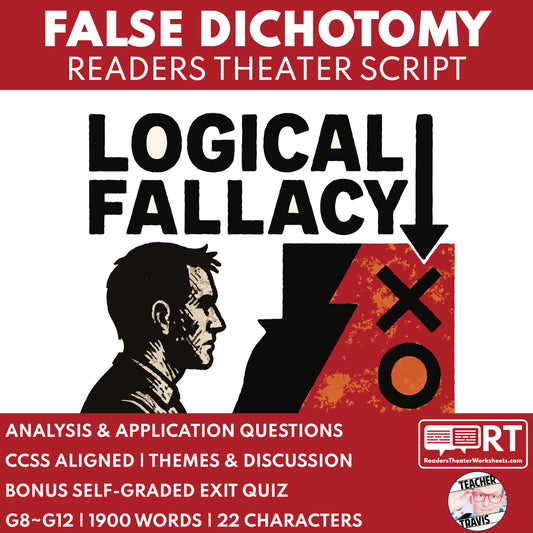 False Dichotomy Readers Theater Script for Grades 8–12 Logical Fallacy Series - ["Grades 6-8","Grades 9-12","Logical Fallacy"]