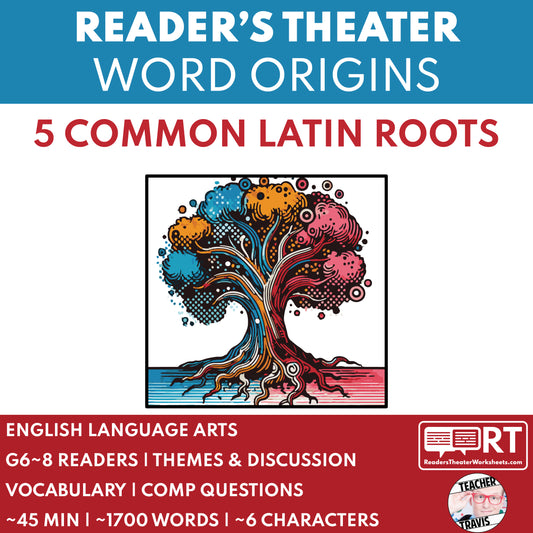 5 Common Latin Roots | Reader’s Theater Script | Word Origins