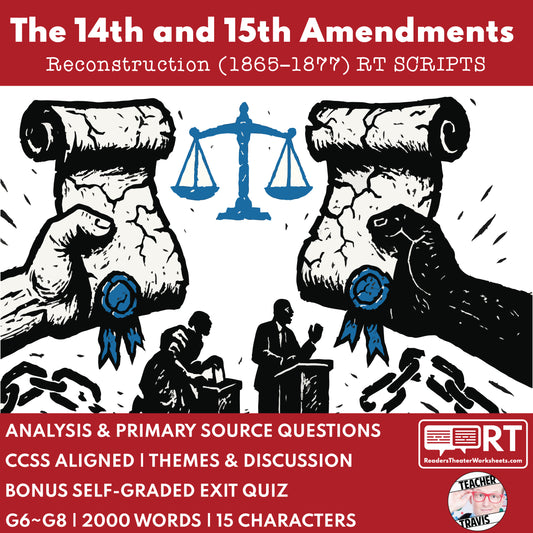 The 14th and 15th Amendments | Reconstruction Era History Readers Theater Grades 6-8 - ["Grades 6-8","U.S. History \u2013 Reconstruction Era"]