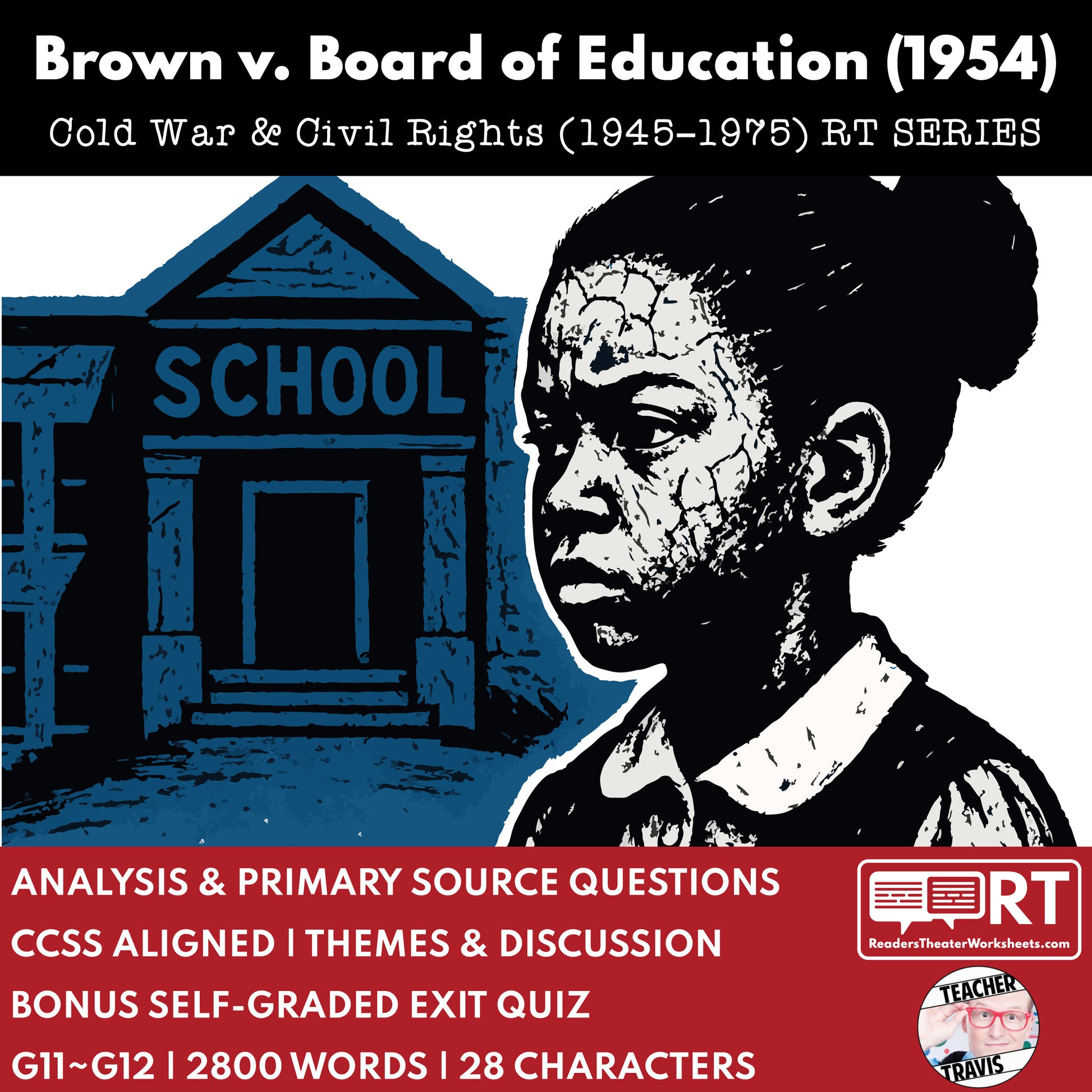 Brown v. Board of Education (1954) Readers Theater Script (Grades 11-12) - ["Grades 9-12","U.S. History - Cold War & Civil Rights"]
