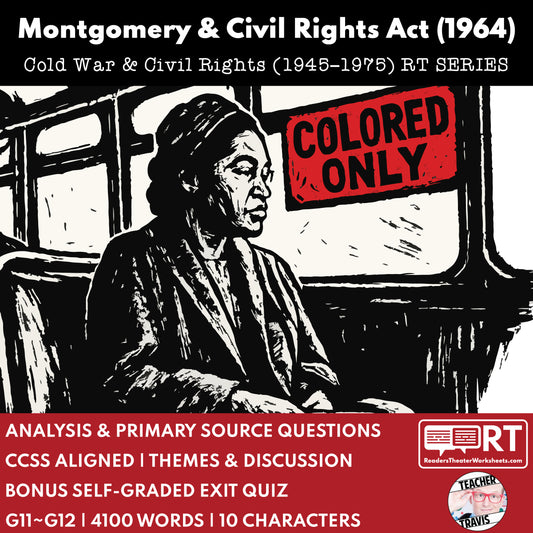Montgomery Bus Boycott & Civil Rights Act of 1964 Readers Theater Script (Grades 11-12) - ["Grades 9-12","U.S. History - Cold War & Civil Rights"]