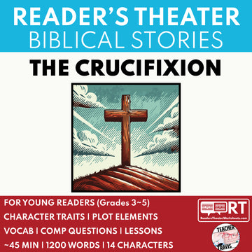 The Crucifixion Biblical Reader's Theater Script