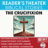 The Crucifixion Biblical Reader's Theater Script