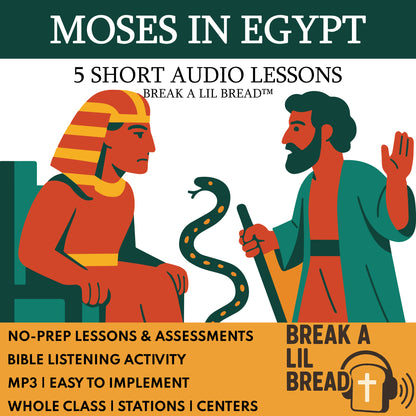 Break A Lil Bread W7 Moses in Egypt | Short Bible Audio Lessons | Christian
