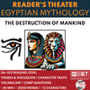 The Destruction of Mankind | Reader’s Theater Script | Egyptian Mythology