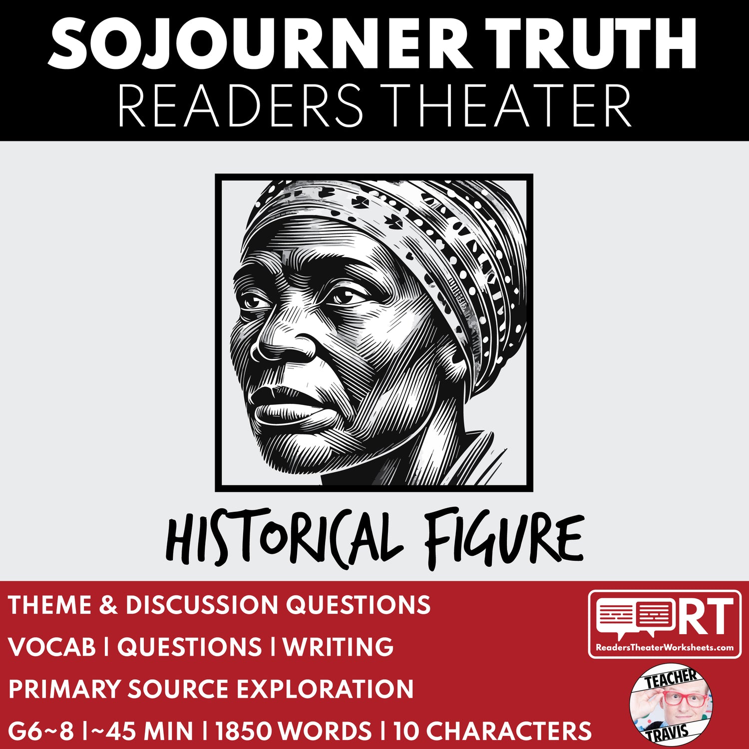 Sojourner Truth | BHM | Readers Theater Script - ["BHM","Civil Rights","Grades 6-8","Historical Figures","Primary Source Incl."]