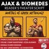 Ajax & Diomedes Reader's Theater Script | Greek Mythology Mortals