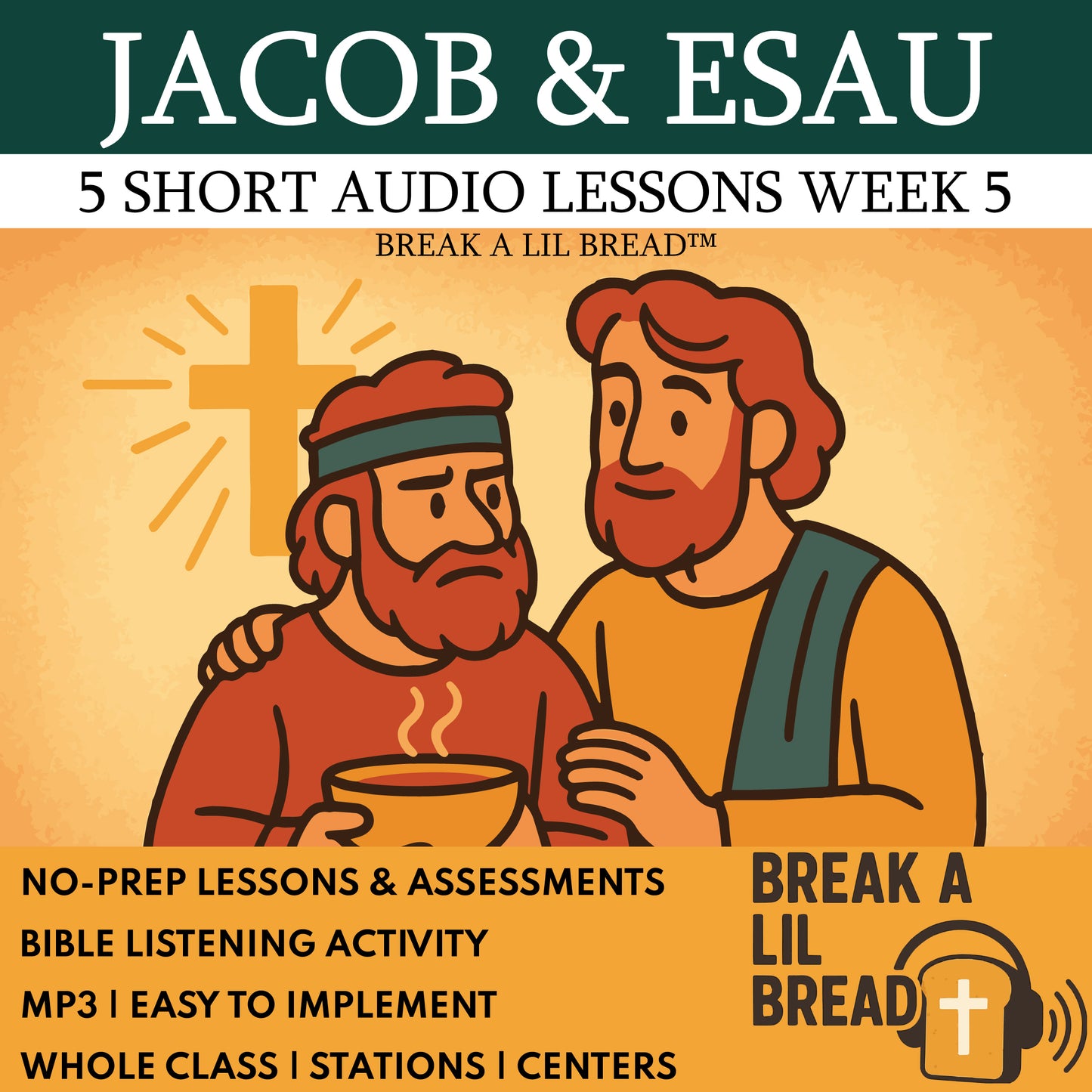 Break A Lil Bread W5 Jacob & Esau | Short Bible Audio Lessons | Christian Education