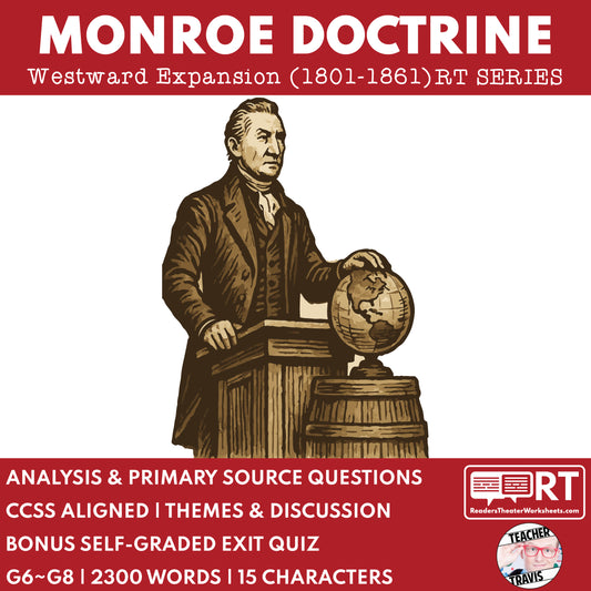 The Monroe Doctrine Readers Theater Script | Grades 6-8 U.S. History - ["Grades 6-8","U.S. History - Westward Expansion (1801\u202f\u2013\u202f1861)"]