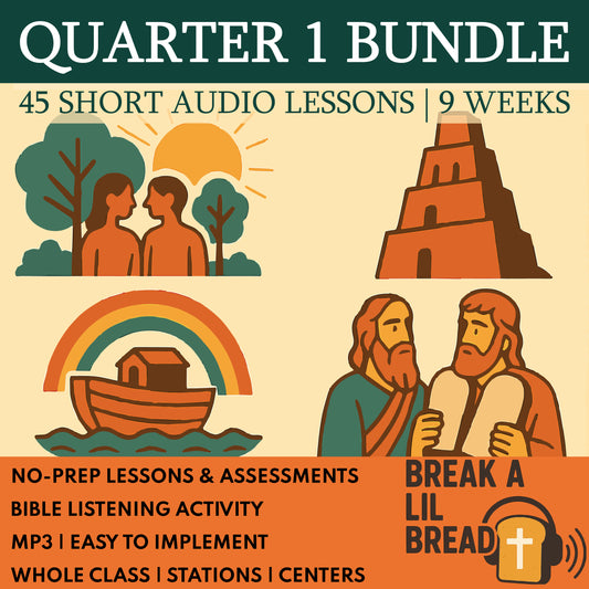 Break A Lil Bread Quarter 1 Bundle | Short Bible Audio Lessons | Christian