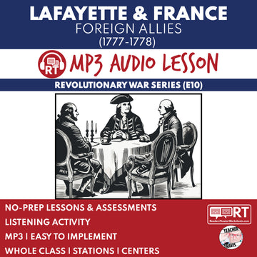 Foreign Allies: Lafayette and France (1777–1778) — Revolutionary War Audio Lesson | Grades 5–8