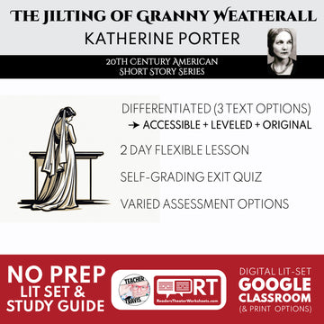 The Jilting of Granny Weatherall Differentiated Short Story Analysis for ELA Students | Katherine Porter